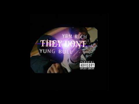 They Dont  -   Ybm Rich  X  Yung Bull X Tracksmiff