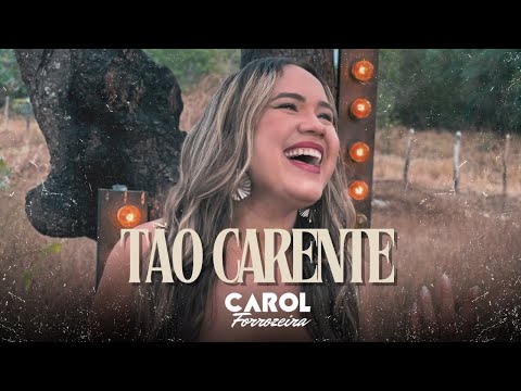 Carol Forrozeira - Tão Carente