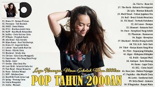 Download lagu Dewa 19, Peterpan, Ungu, ST12, NaFF, Judika, D'Masiv, Ada Band [Lagu Hits Tahun 2000an] mp3