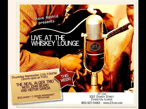 Live at the Whiskey Lounge - The Neal Alger Trio