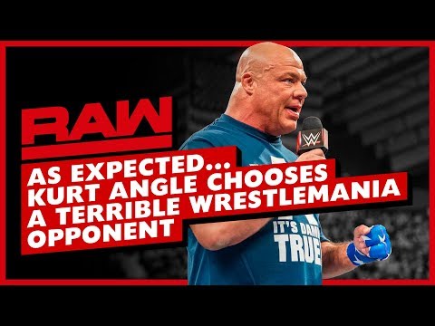 WWE Raw March 18, 2019 Full Show Review & Results: KURT ANGLE ANNOUNCES HIS WRESTLEMANIA OPPONENT