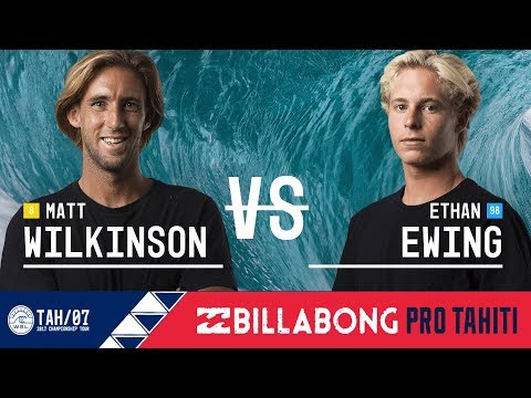 Matt Wilkinson vs. Ethan Ewing - Round Three, Heat 6 - Billabong Pro Tahiti 2017