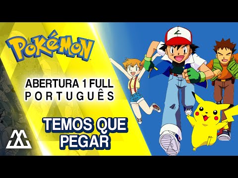 Pokémon Abertura em Português - Temos que Pegar (PT BR)
