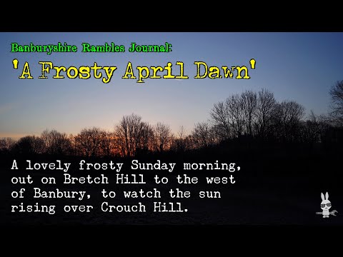 ‘A Frosty April Dawn’ (sunrise & dawn chorus) – Banburyshire Rambles