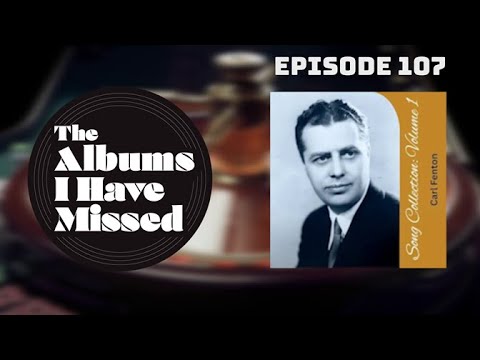 The Albums I Have Missed #107 - Carl Fenton Song Collection Vol. 1