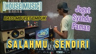 Download lagu DJ Salahmu Sendiri _ Joged Syahdu Bass Mbulet OYAG [House Music] mp3