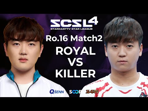[ENG] SCSL S4 Ro.16 Match 2 (Royal vs Killer) - StarCastTV English