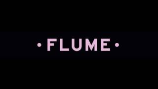 Flume & Chet Faker - What About Us