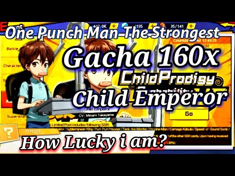 One Punch Man The Strongest | Gacha 160x Child Emperor
