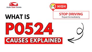 What is P0524 : Engine Error Code Causes Explained