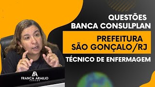 Questões Banca CONSULPLAN - Técnico de Enfermagem- Prefeitura São Gonçalo/ RJ