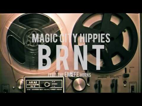 Magic City Hippies - BRNT (feat. The EMEFE Horns) (Official Lyric Video)