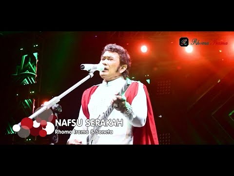 RHOMA IRAMA & SONETA GROUP - NAFSU SERAKAH (LIVE)