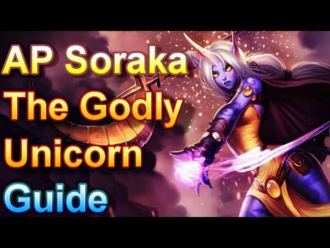 AP Soraka Guide - The Godly Unicorn - League of Legends