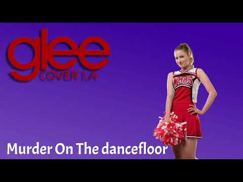 Glee- Murder On The Dancefloor (COVER I.A)