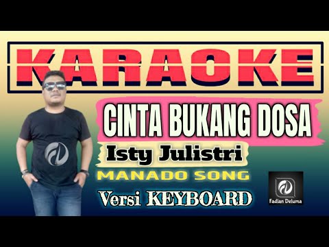 Cinta Bukang Dosa KARAOKE Isty Julistri Lagu Manado