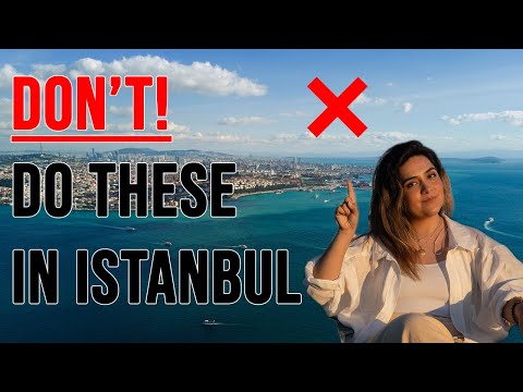 20 Things NOT TO DO in Istanbul, TURKIYE
