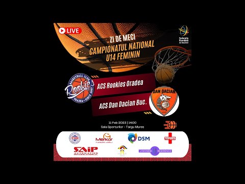 CAMPIONATUL NATIONAL U14F - TURNEUL SEMIFINAL: ACS ROOKIES ORADEA vs. ACS DAN DACIAN