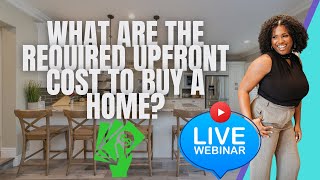 What are my upfront cost when buying a home? Why saving money is important?