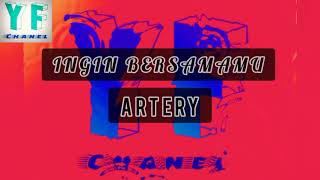 Download lagu ARTERY - Ingin Bersamamu Karaoke mp3 Download lagu ARTERY - Ingin Bersamamu Karaoke mp3
