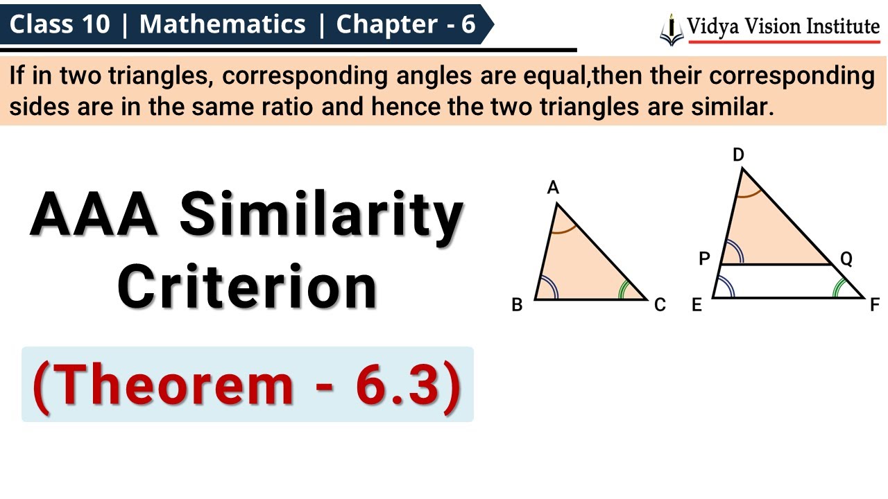 Triangles - Theorem 6.3 🌟 AAA Similarity Criterion🌟 Class 10 Maths Chapter 6 🌟 CBSE, NCERT 🎯