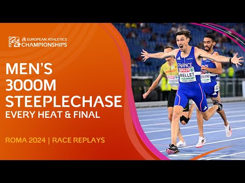 Magnificent Miellet! 🇫🇷 EVERY Heat & Final of the Men's 3000m Steeplechase | Roma 2024