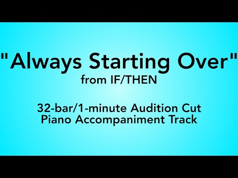 "Always Starting Over" from If/Then - 32-bar/1-minute Audition Cut Piano Accompaniment