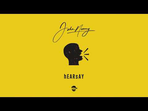 John Nonny - hEARsAY (Prod by Dash) Official