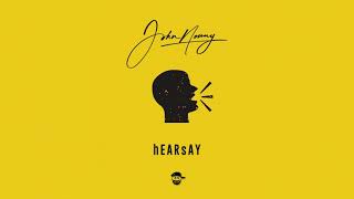 John Nonny - hEARsAY (Prod. Dash)