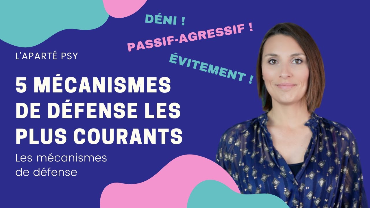 Les mécanismes de défense