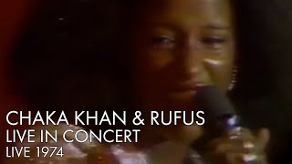Chaka Khan &amp; Rufus | Live In Concert | 1974