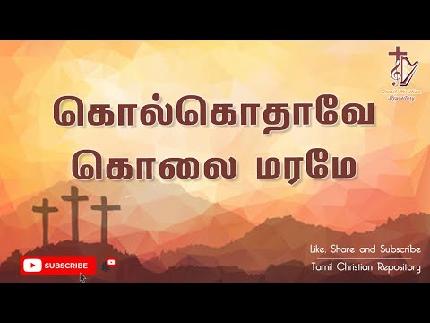 Kolkothaavae Kolai Maramae - Misc Praise Songs