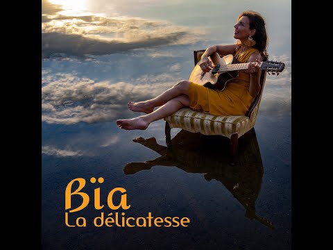 Bïa - La Délicatesse (Official Video)
