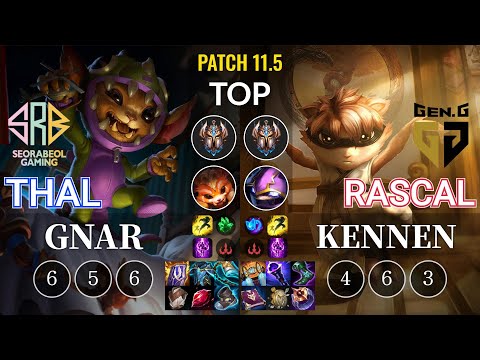 SRB Thal Gnar vs GEN Rascal Kennen Top - KR Patch 11.5