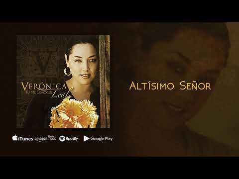 Altísimo Señor - Veronica Leal (Audio Oficial)