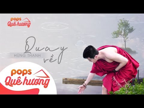 Quay Về | Hùng Thanh