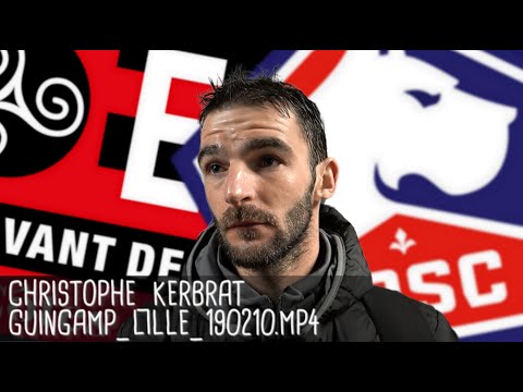CHRISTOPHE KERBRAT RÉAGIT APRÈS GUINGAMP - LILLE (0-2) / Ligue 1 - 10 février 2019