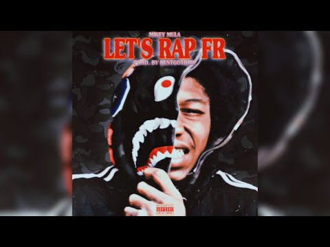 Mikey Mula - Let’s Rap Fr (Audio)