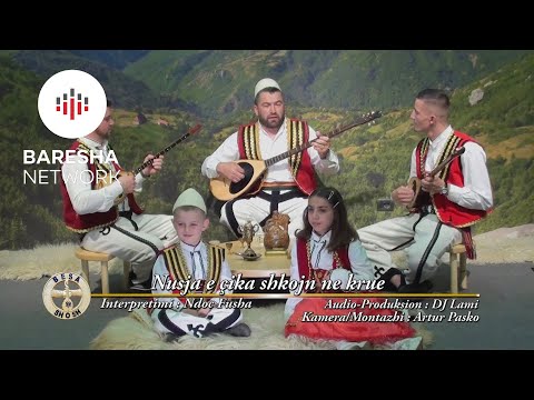 Ndoc Fusha - Nusja e çika shkojn në krue - Besa SHOSH