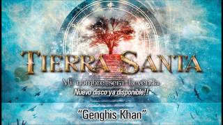 TIERRA SANTA &quot;Genghis Khan&quot; (Audio)