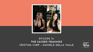 The Sacred Feminine with Daniele Della Valle - Body Wise Episode 19 video