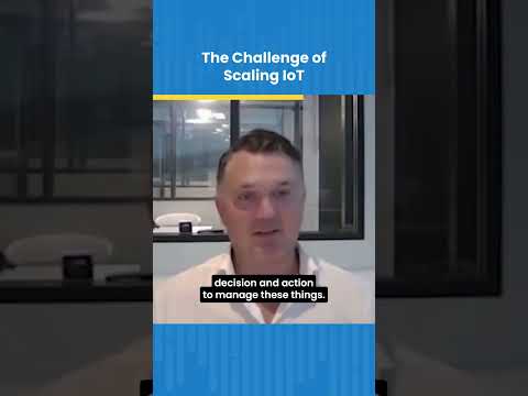 The Challenge of Scaling IoT #shorts