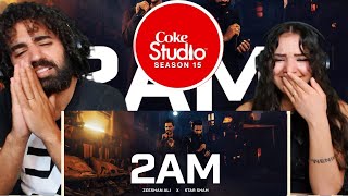 🇵🇰 Reacting / Crying to 2AM ❤️❤️ Coke Studio Pakistan | Season 15 | Star Shah x Zeeshan Ali