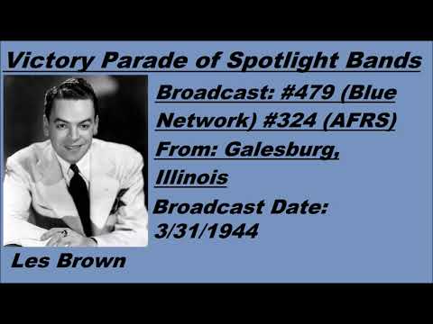 Victory Parade of Spotlight Bands #479 - Les Brown - 3/31/1944