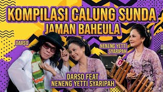 Download lagu ADEM PISAN ‼️ KOMPILASI CALUNG SUNDA JAMAN BAHEULA ‼️DARSO FT NENENG YETTY SYARIPAH  mp3