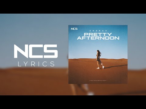 Andrah - pretty afternoon [NCS Lyrics]