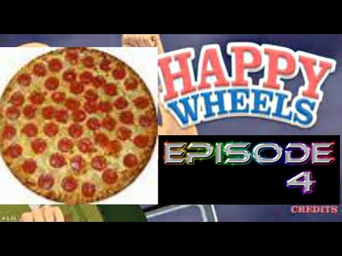 Happy Wheels Episode 4"A Magical Pizza Adventure!!!!!!"