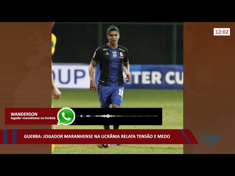 Guerra: Jogador maranhense na Ucrânia relata tensão e medo 28 02 2022