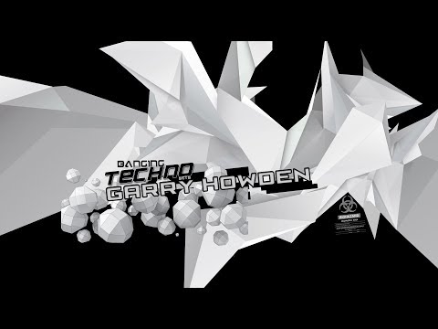 Banging Techno sets 172  - Garry Howden