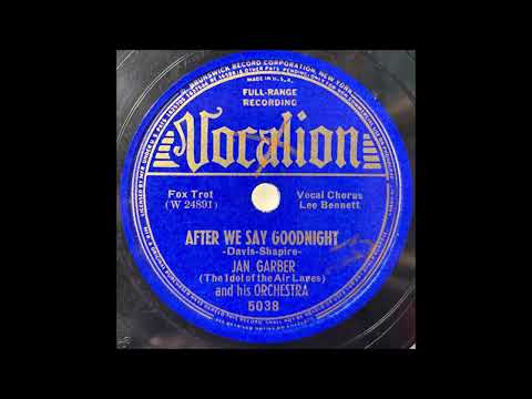 Jan Garber Orchestra "After We Say Goodnight" 1939 Dance Band 78 RPM